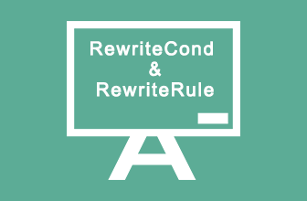 RewriteCond 和 RewriteRule